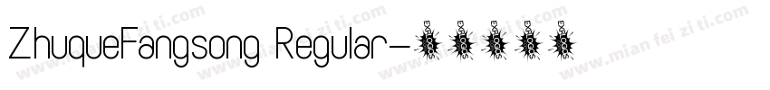 ZhuqueFangsong Regular字体转换